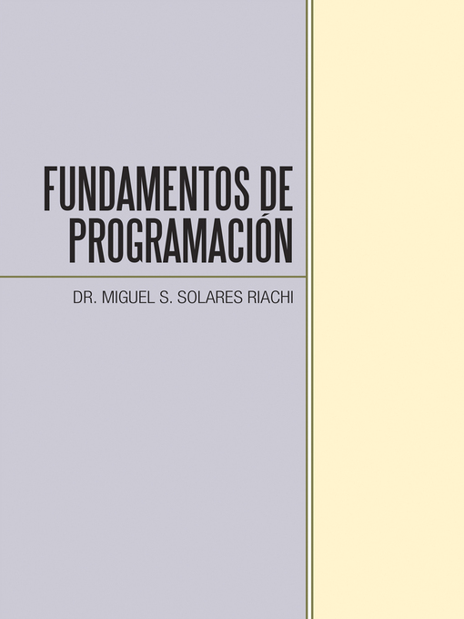 Title details for Fundamentos De Programación by Dr. Miguel S. Solares Riachi - Available